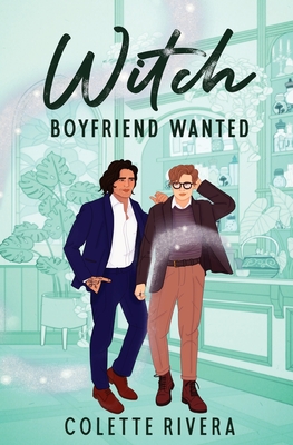 Coperta cărții 'Witch Boyfriend Wanted - Colette Rivera'