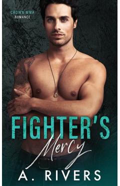 Coperta cărții 'Fighter's Mercy - A. Rivers'