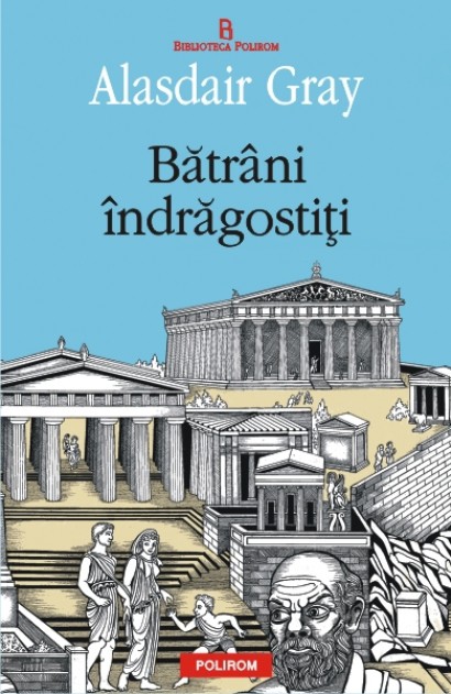 Coperta cărții 'Batrani indragostiti - Alasdair Gray'