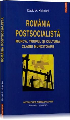 Romania postsocialista - David A. Kideckel