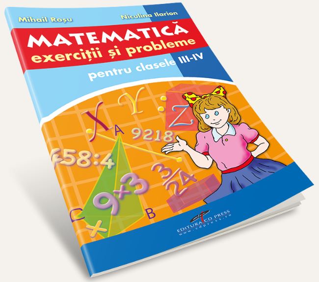 Matematica - Clasele 3-4 - Exercitii si probleme - Mihail Rosu, Niculina Ilarion
