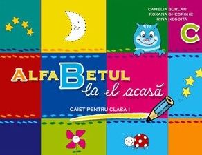 Alfabetul La El Acasa - Camelia Burlan, Roxana Gheorghe, Irina Negoita