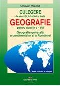 Culegere De Exercitii, Intrebari Si Teste Geografie Clasele V-VIII - Octavian Mandrut