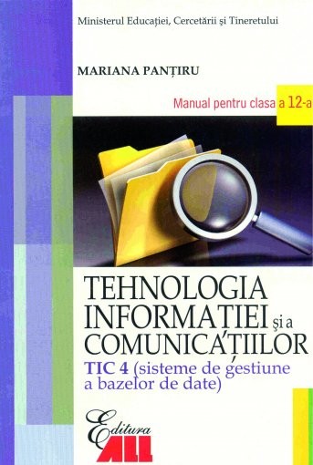 Tehnologia Informatiei - Clasa 12 Tic 4 -Manual - Mariana Pantiru