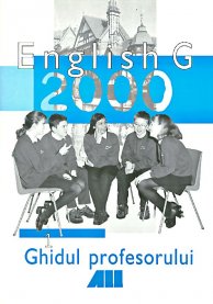 Engleza G 2000. Ghidul profesorului - English G 2000