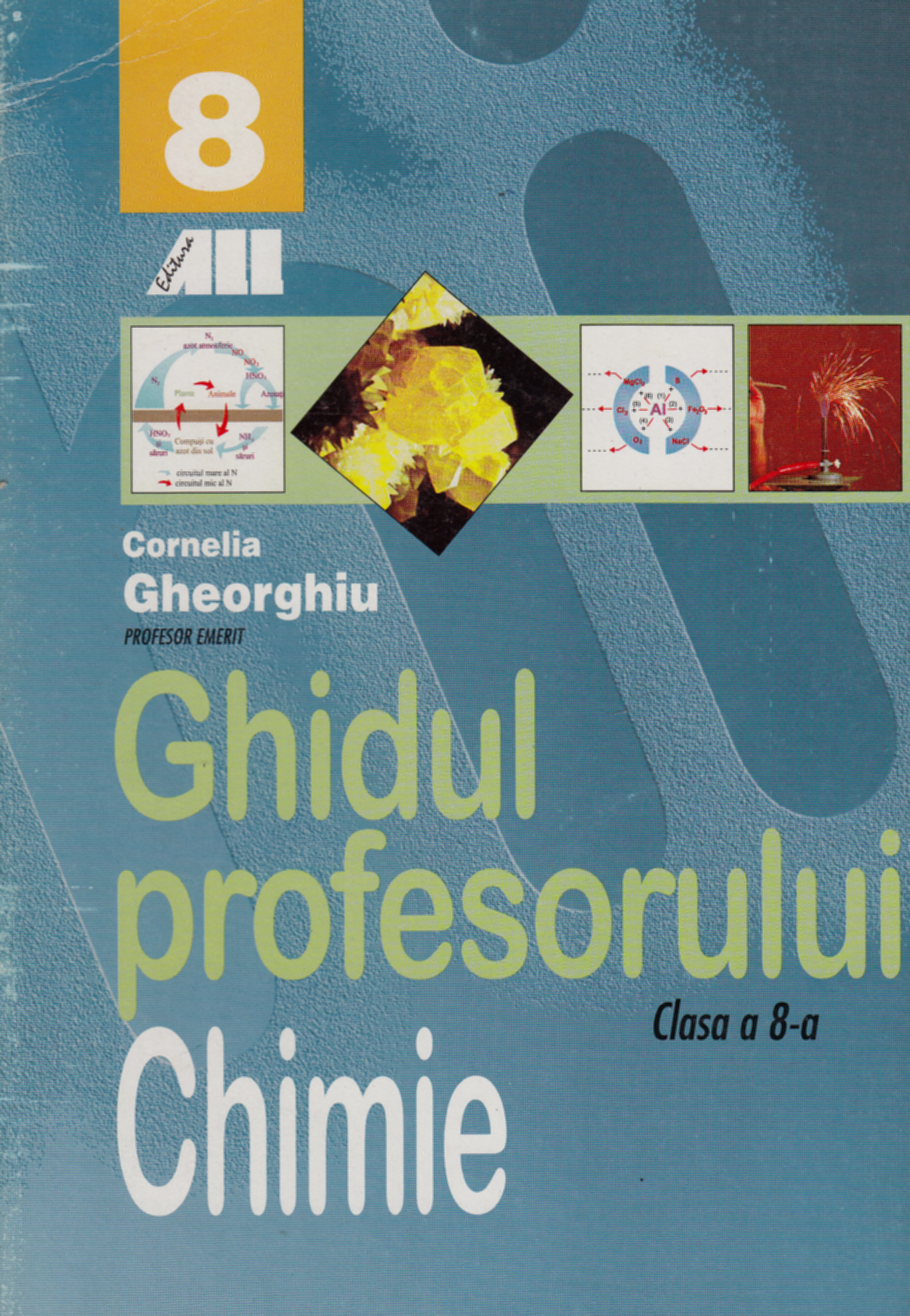 Coperta cărții 'Chimie Cls 8 - Ghidul Profesorului - Cornelia Gheorghiu'