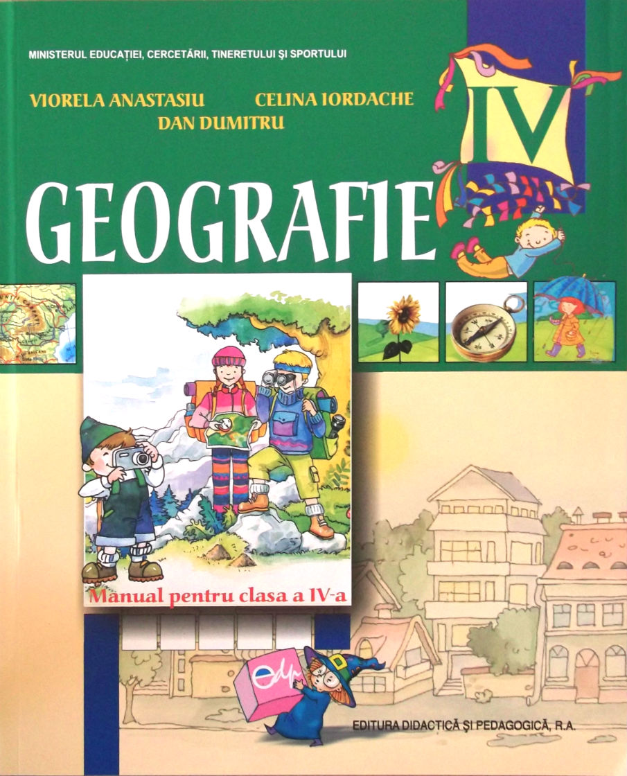 Geografie cls 4 - Viorela Anastasiu, Celina Iordache. Dan Dumitru