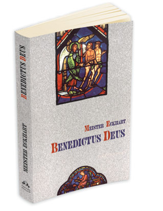 Coperta cărții 'Benedictus Deus - Meister Eckhart'