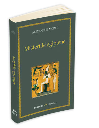Coperta cărții 'Misteriile egiptene - Alexandre Moret'