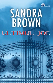 Ultimul joc - Sandra Brown