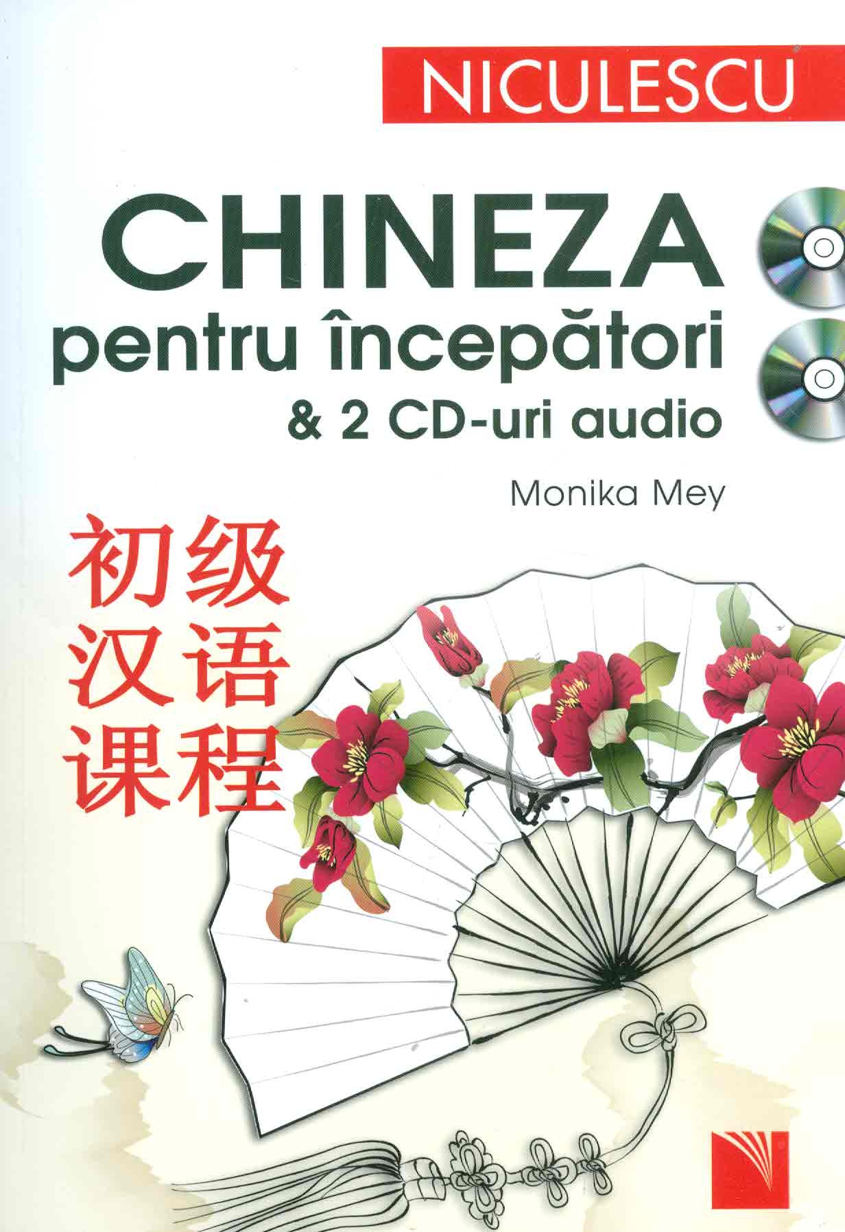 Chineza pentru incepatori + 2 CD-uri audio - Monika Mey