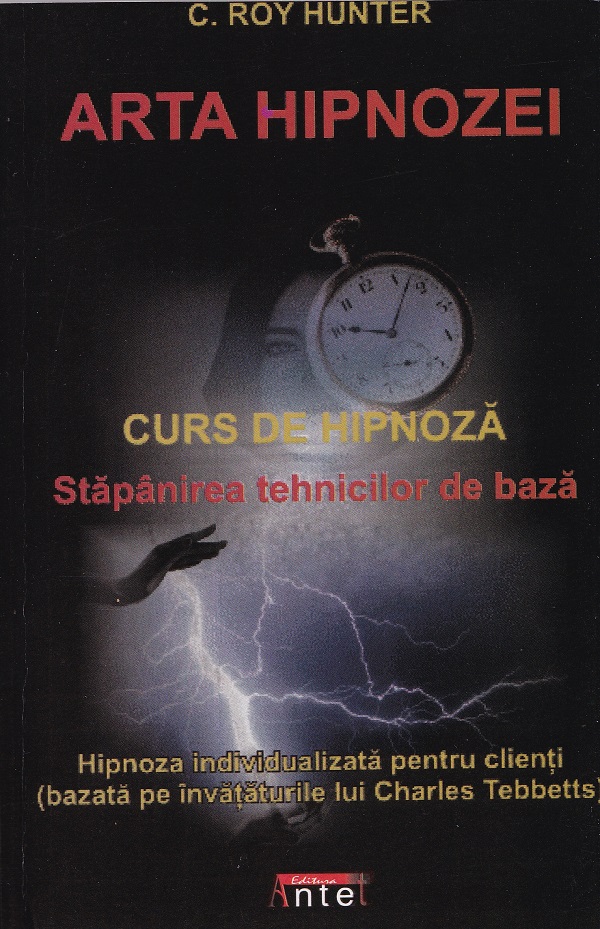 Arta hipnozei - C. Roy Hunter