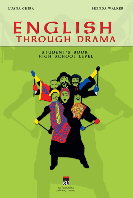 English Through Drama - Student S Book High School Level - Luana Chira, Brenda Walker