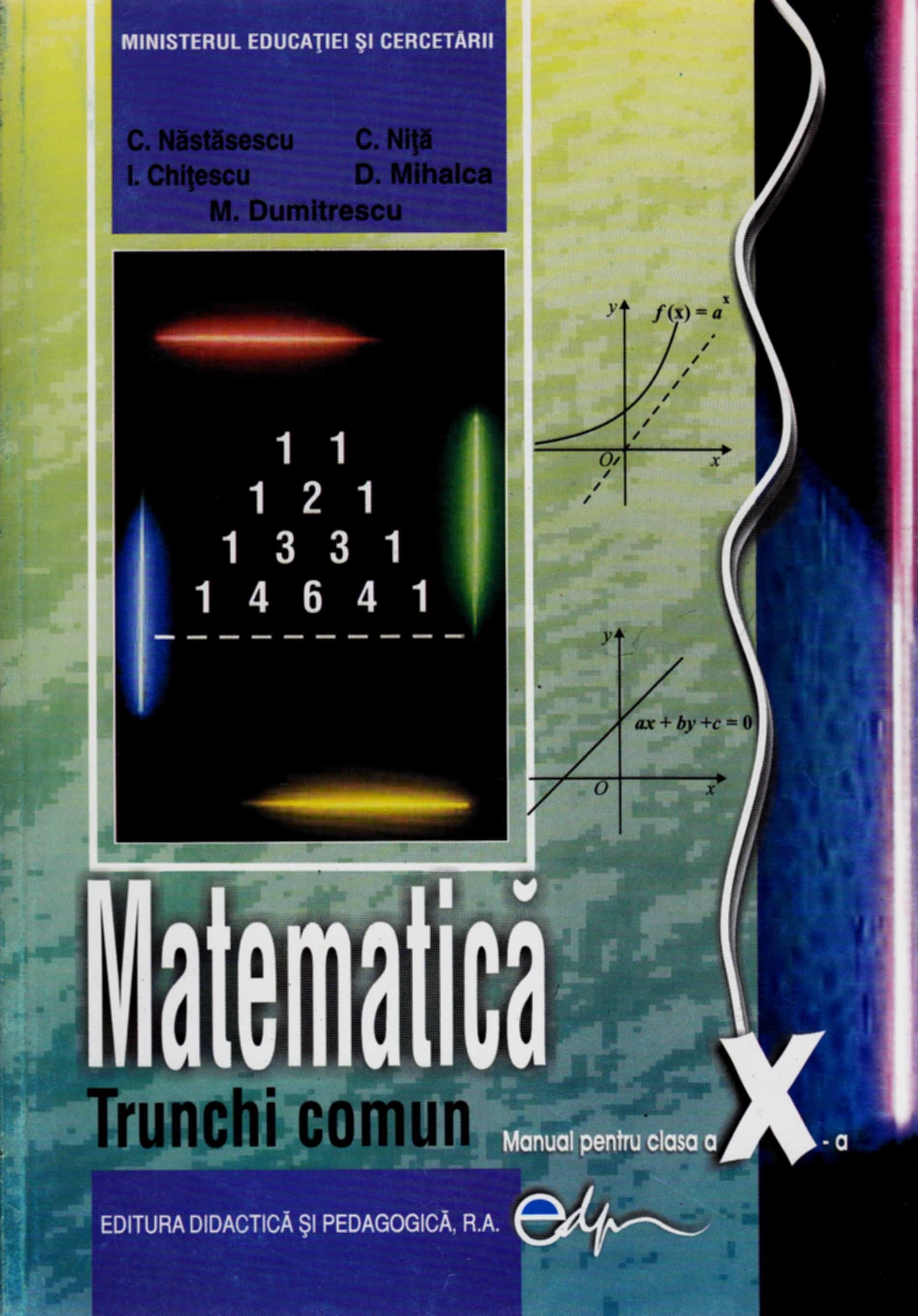 Matematica Cls 10 Tc - C. Nastasescu, C. Nita, I. Chitescu, D. Mihalca