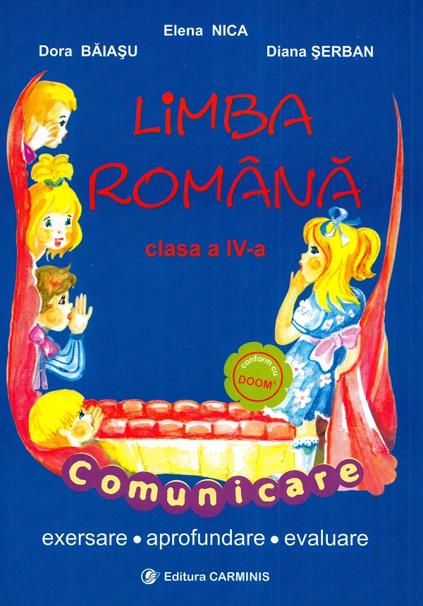 Romana - Clasa 4 - Comunicare - Elena Nica, Dora Baiasu