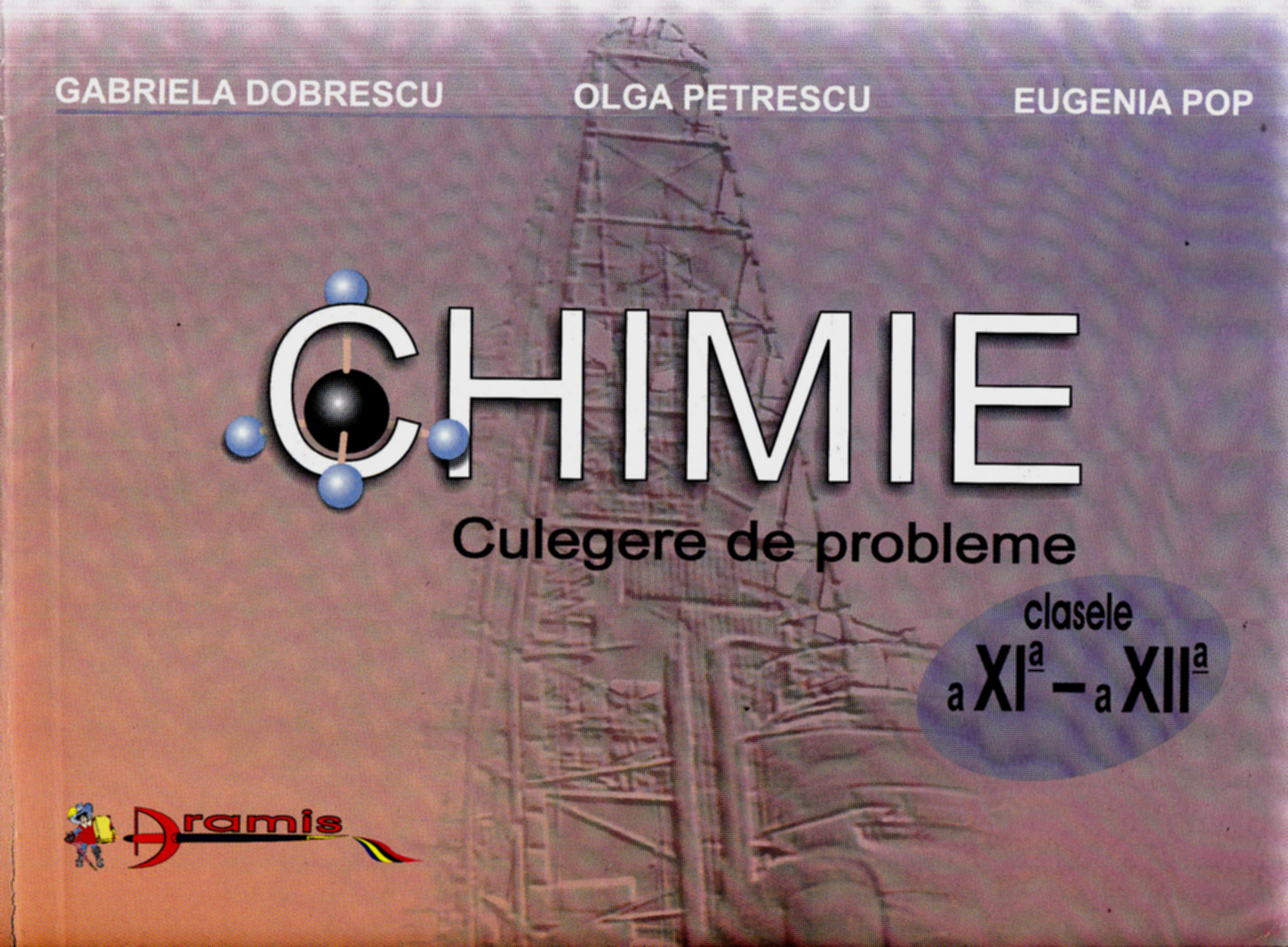 Chimie Cls 11-12 Culegere De Probleme - Gabriela Dobrescu, Olga Petrescu, Eugenia Pop