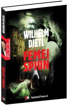 Femei spion - Wilhelm Dietl