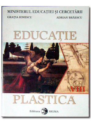 Educatie plastica - Clasa 8 - Manual - Gratia Ionescu, Adrian Braescu