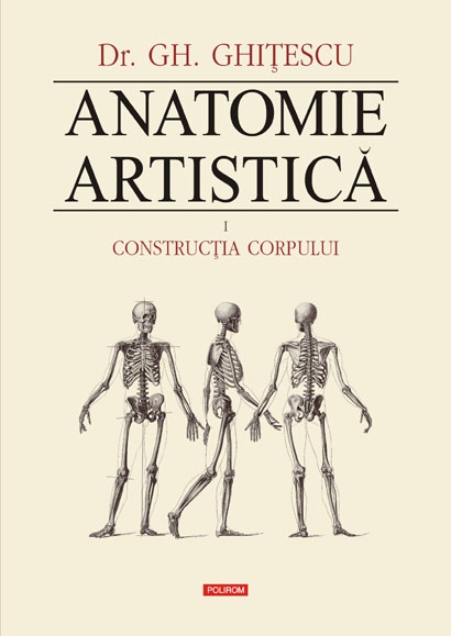 Coperta cărții 'Anatomie artistica 1: Constructia corpului - Gh. Ghitescu'