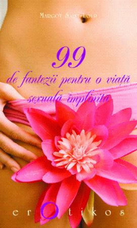 Coperta cărții '99 de fantezii pentru o viata sexuala implinita - Margot Saint-Loup'