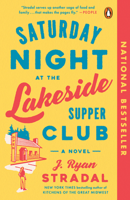 Saturday Night at the Lakeside Supper Club - J. Ryan Stradal