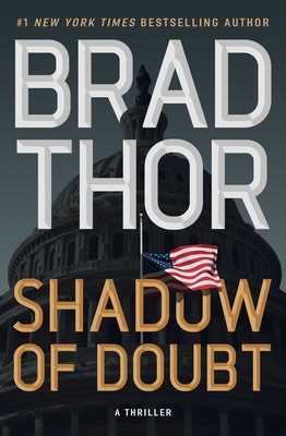 Shadow of Doubt: A Thriller - Brad Thor