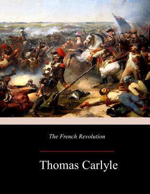 Coperta cărții 'The French Revolution - Thomas Carlyle'