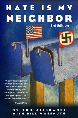 Hate Is My Neighbor - Bill Wassmuth