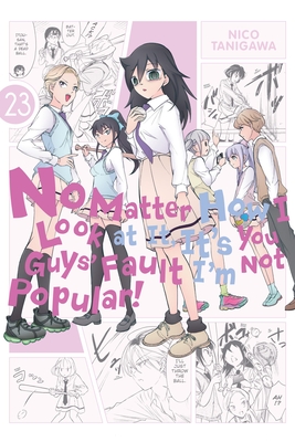 No Matter How I Look at It, It's You Guys' Fault I'm Not Popular!, Vol. 23 - Nico Tanigawa