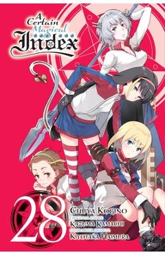 Coperta cărții 'A Certain Magical Index, Vol. 28 (Manga) - Kazuma Kamachi'