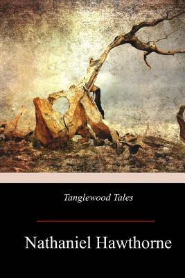 Tanglewood Tales - Nathaniel Hawthorne