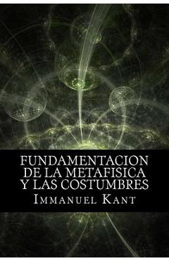 Poza produsului Fundamentacion de la Metafisica y las Costumbres (Spanish) Edition - Immanuel Kant