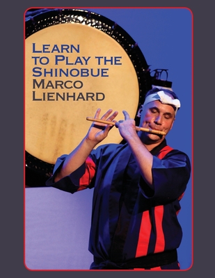 Coperta cărții 'Learn to Play the Shinobue - Marco Lienhard'