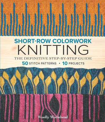 Short-Row Colorwork Knitting: The Definitive Step-By-Step Guide - Woolly Wormhead