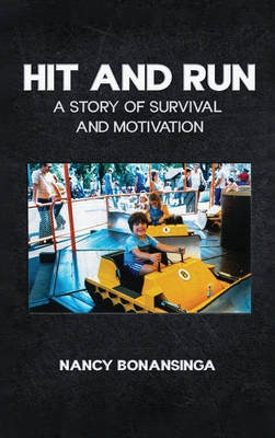 Hit and Run: A Story of Survival and Motivation - Nancy Bonansinga