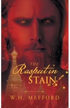 Poza produsului The Rasputin Stain - W H Mefford