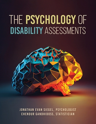 The Psychology of Disability Assessments - Jonathan Evan Siegel