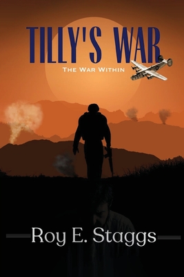 Tilly's war: The War Within - Roy Staggs