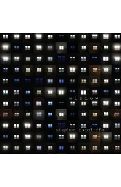 Coperta cărții 'Window - Stephen Ratcliffe'