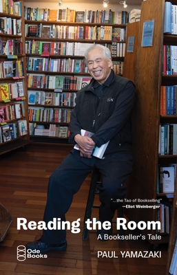 Reading the Room: A Bookseller's Tale - Paul Yamazaki