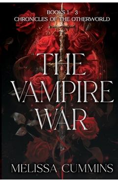 Coperta cărții 'The Vampire War Box Set: Books 1-3 - Melissa Cummins'