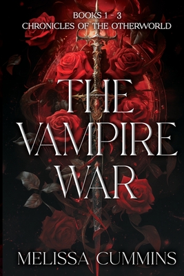 Coperta cărții 'The Vampire War Box Set: Books 1-3 - Melissa Cummins'