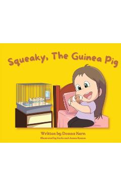Coperta cărții 'Squeaky, The Guinea Pig - Donna Kern'
