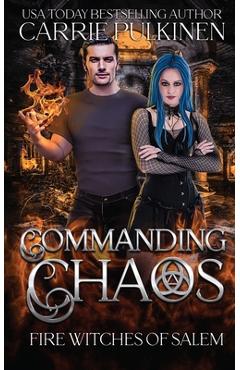 Poza produsului Commanding Chaos - Carrie Pulkinen