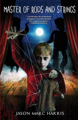 Master of Rods and Strings - Jason Marc Harris