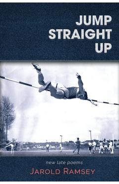 Coperta cărții 'Jump Straight Up - Jarold Ramsey'