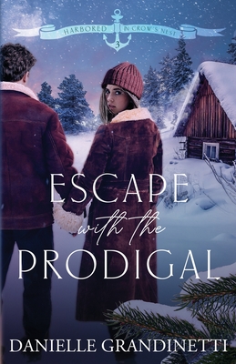 Coperta cărții 'Escape with the Prodigal - Danielle Grandinetti'