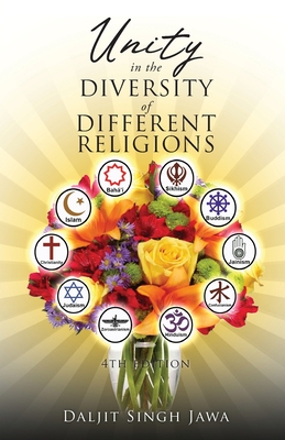 Unity In The Diversity Of Different Religions - Daljit Singh Jawa