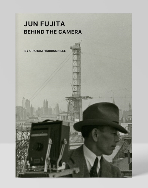 Jun Fujita: Behind the Camera: Behind the Camera - Graham Harrison Lee