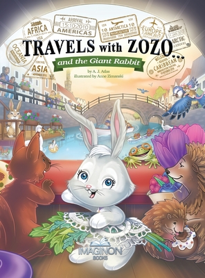 Travels with Zozo...and the Giant Rabbit - A. J. Atlas